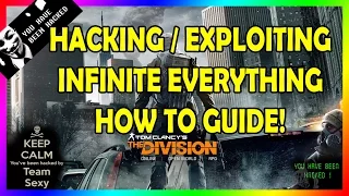 How to Hack / Exploit | The Division | INFINITE STATS/AMMO | Cheating | Hacking & Exploiting Guide