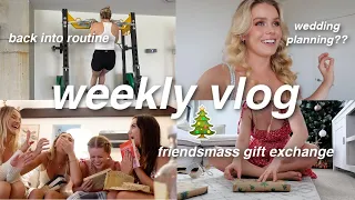 WEEKLY VLOG 🎄 | Back Into Routine, Gift Exchange + Wedding Planning??