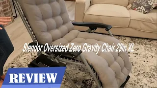 Slendor Oversized Zero Gravity Chair 29in XL Review