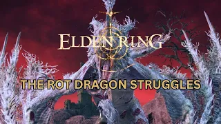 ELDEN RING - The NG+ Rot Dragon Struggles