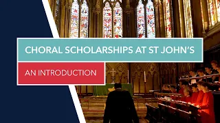 An Introduction: Choral Scholarships at St John's