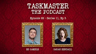 Taskmaster: The Podcast - Discussing Series 11, Episode 5 | Feat. Sarah Kendall
