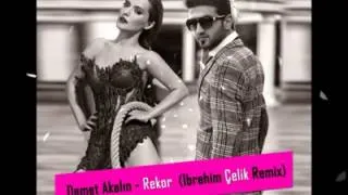 Demet akalın REKOR remix(ibrahim çelik)