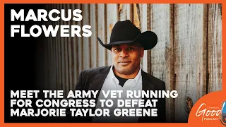 Common Good Politics - Meet Marcus Flowers, the Army Vet Running to Defeat Marjorie Taylor Greene