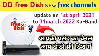 DD free Dish new free channels update on 1st april 2021 to 31march 2022 Ku-Band