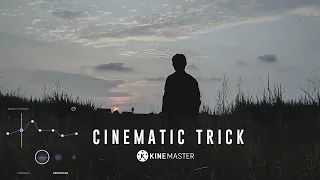 Cinematic Editing Trick di KineMaster