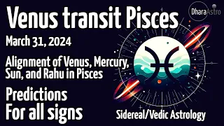 Venus transit in Pisces 2024 | Mar 31- Apr 24 | Vedic Astrology Predictions #vedicastrology #pisces