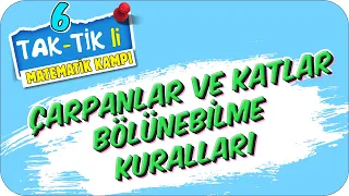 Çarpanlar ve Katlar, Bölünebilme Kuralları | Tak-Tik’li Matematik Kampı #2021