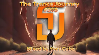 The Trance Journey #008 mixed by Yves Cube