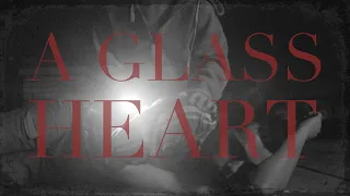 A Glass Heart (48 Hour Film Festival)