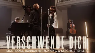 Max Prosa, Hannah Herzsprung und Sascha Stiehler - Verschwende Dich