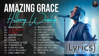 Amazing Grace - Hillsong Worship Christian Worship Songs 2024 ✝✝ Best Praise And Worship Lyrics
