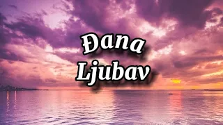 Đana - Ljubav Lyrics (tekst)