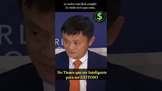 No Tienes que ser Inteligente para ser EXITOSO 🔥 Jack Ma en español #shorts