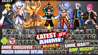 UPDATE!! ANIME MUGEN TCEAM 2.7 /ANIME CROSSOVER MUGEN (BEST CHARACTERS) Anime War Mugen ANDROID