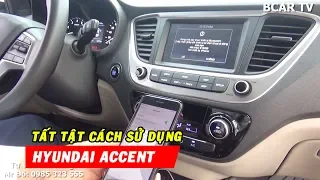 Hướng dẫn sử dụng Hyundai Accent - Sử dụng màn hình cảm ứng và điều hòa trong xe