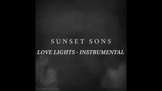 Sunset sons - Love lights (dirty instrumental)