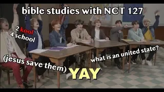 NCT 127 in school but they're on cracc