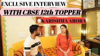 EXCLUSIVE INTERVIEW WITH CBSE 12th TOPPER -KARISHMA ARORA