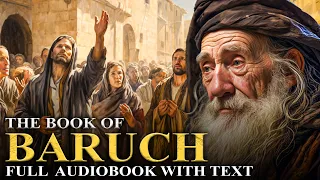 BOOK OF BARUCH 🌟 Excluded From The Bible | The Apocrypha | Full Audiobook With Text (KJV)