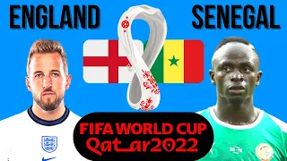 England vs Senegal (Round of 16 World Cup 2022) Senegal vs England