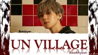 BAEKHYUN 백현 - "UN Village" (Color Coded Lyrics Eng/Rom/Han/가사) (vostfr cc)