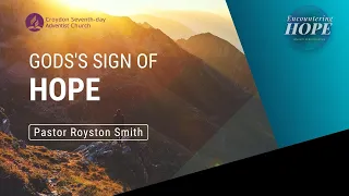 God’s Sign of Hope | Pastor Royston Smith