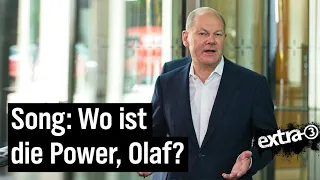 Song für Olaf Scholz: "Wo ist die Power, Olaf?" | extra 3 | NDR