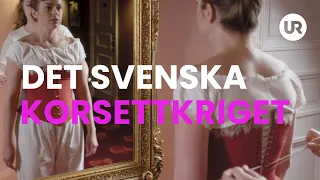 Det svenska korsettkriget - Sverige forskar