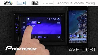 How To - Pioneer AVH-110BT - Android Phone Bluetooth Pairing