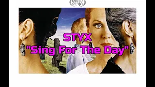 Styx - "Sing For The Day" HQ/With Onscreen Lyrics!