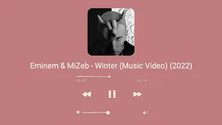 Eminem & MiZeb - Winter (Music Video) (2022)