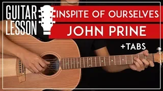 In Spite Of Ourselves Guitar Tutorial 🎸 John Prine Guitar Lesson |Fingerpicking + TABs|