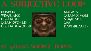 A Subjective Look at Quake Source Ports