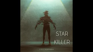 Greenmamba - Star Killer (TECH HOUSE)