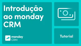 Introdução ao monday CRM | monday.com Português