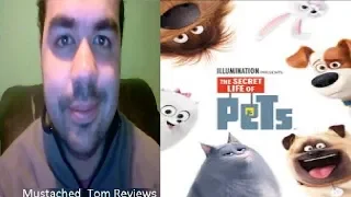 Mustached Tom Reviews The Secret Life of Pets