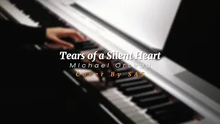 Tears of a Silent Heart - Michael Ortega | (Piano Cover)