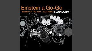 Einstein a Go-Go (Einstein on the Floor 2023 Remix)