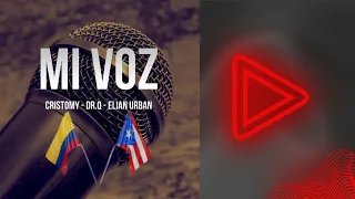 Mi Voz - Cristomy - @hectorquinoness Dr.Q - Elian Urban (Sesion 6 /Video Concept)