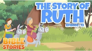 Bible Stories for Kids! The Story of Ruth (Episode 13)