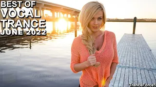 BEST OF VOCAL TRANCE MIX (June 2022) | TranceForce1