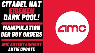 AMC Entertainment Aktie Update! Citadel hat einen eigenen Dark Pool! Wie sie Buy Orders manipulieren