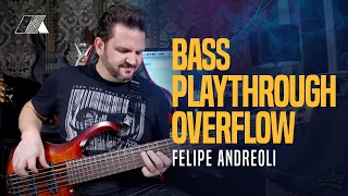 Bass Playthrough  Overflow Felipe Andreoli