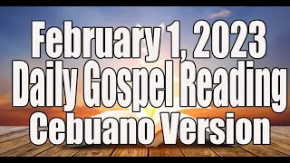 February 1, 2023 Daily Gospel Reading Cebuano Version
