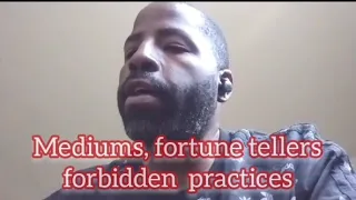 Mediums, fortune tellers is forbidden