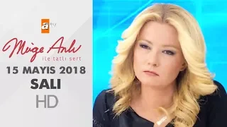 Müge Anlı ile Tatlı Sert 15 Mayıs 2018 | Salı