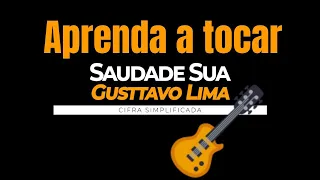 Aula de violão - Gusttavo Lima Saudade Sua - Cifra simplificada - Cifra Sertaneja