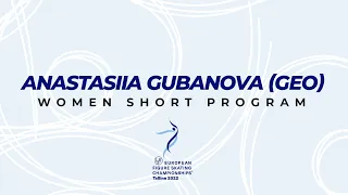 Anastasiia Gubanova (GEO) | Women SP | ISU European FS Championships 2022 | Tallinn | #EuroFigure