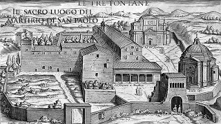 L'Abbazia delle Tre Fontane - il luogo del martirio di San Paolo